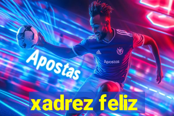 xadrez feliz